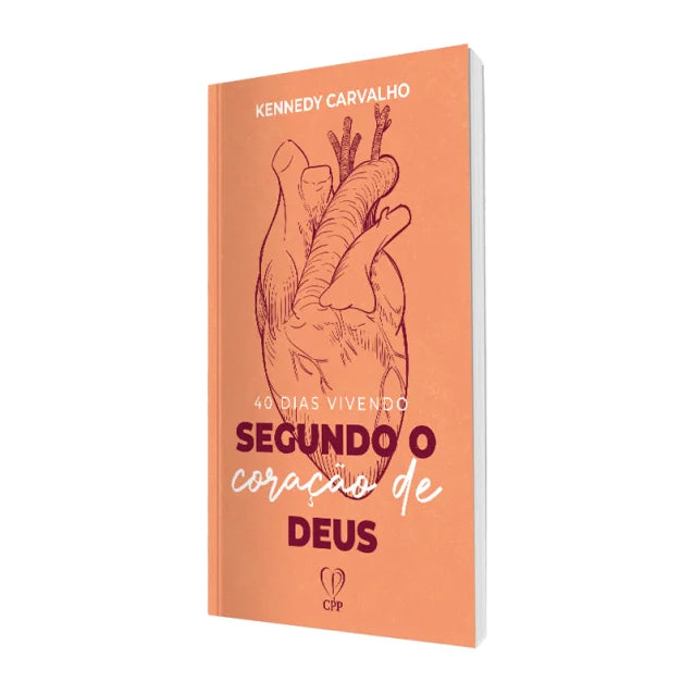40 Dias Vivendo Segundo O Coração De Deus - Kennedy Carvalho