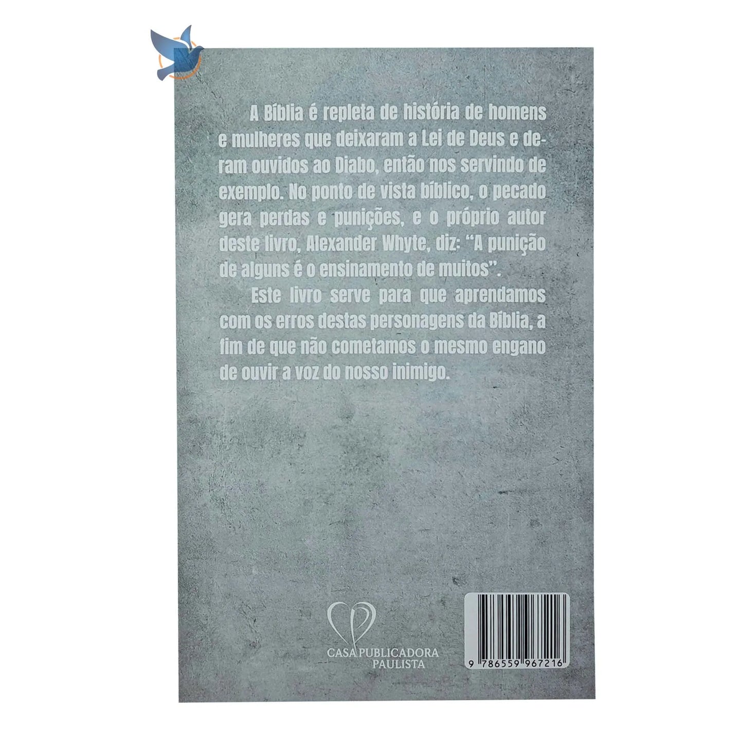Não Dê Ouvidos ao Inimigo – Alexander Whyte | Lições de Personagens Bíblicos
